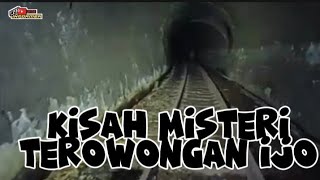 Kisah Misteri Terowongan Ijo