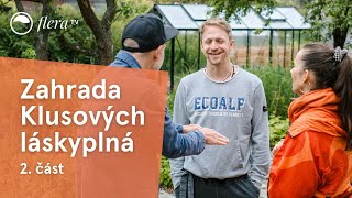 Zahrada Klusových láskyplná | Část 2. | Inspirativní zahrada | Flera TV