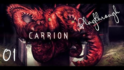 Carrion Gameplay Playthrough Part 1 - No Commentary