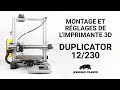 Montage et rglages de limprimante 3d wanhao duplicator 12 230 single et dual