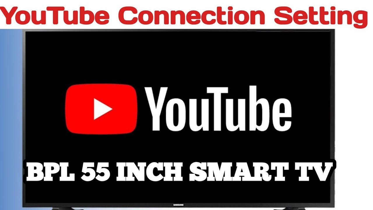 BPL 55 inch smart tv YouTube update keise kore // BPL 55 inch smart tv ...