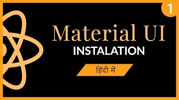Material UI - Installation Process  हिंदी में