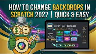 How to Change Backdrops in Scratch 2027 | Quick & Easy
