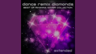 Diamonds (Extended Remix)