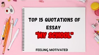 Top 10 Quotations From My School Essay 