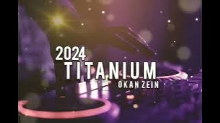 Okan Zein - Titanium ( Stadium Breaks ) 2024‼️