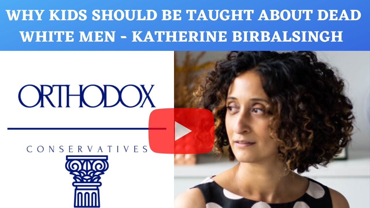 Why Kids Should Be Taught about Dead White Men - An Interview with Katherine Birbalsingh