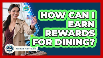 How Can I Earn Rewards For Dining?