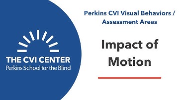 CVI Visual Behaviors: Impact of Motion