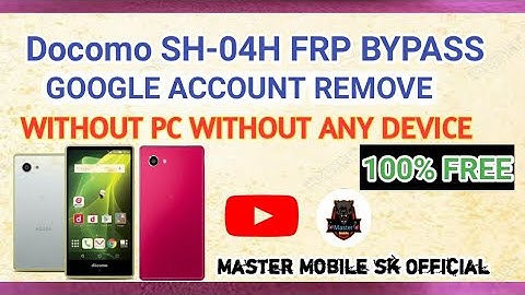 Ntt Docomo SH-04H FRP Bypass Remove Google Account Android 8.0/8.01 100% working 2021