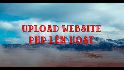 Upload website lên hosting