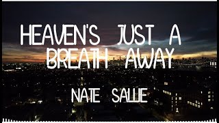 Watch Nate Sallie Heavens Just A Breath Away video