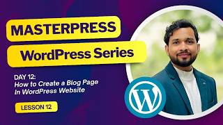 WordPress Day 12: How to Create a Blog Page in WordPress