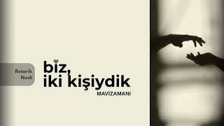 Mavizamanı - Biz, İki Kişiydik Resimi