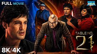 Table No. 21 - Full Movie 8K/4K | Rajeev Khandelwal, Paresh Rawal & Tina Desai | Must Watch Thriller