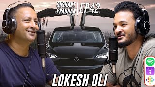 Episode 42: Lokesh Oli | Sushant Pradhan Podcast