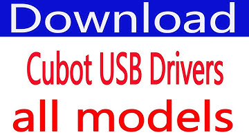 How To Free Download Cubot USB Drivers (all Models)