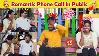 Romantic Phone Call in Public  PRANK 😂😍|  Part-2 | Just For Sirippu