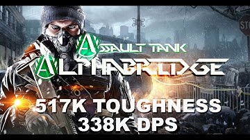 "Assault Tank" AlphaBridge 1.5 PVP Build | 338k DPS | 517k Toughness