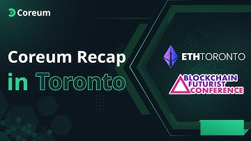 Coreum ETH Toronto Official Recap
