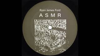 Ryan James Ford - ASMR (Tulsa Mix) - (DUB049)