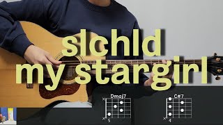 slchld - my stargirl 기타 코드, 커버, 타브 악보 l Guitar cover, Acoustic, Chord, Tutorial