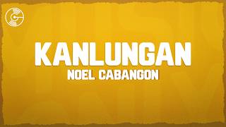 Noel Cabangon - Kanlungan (Lyrics)