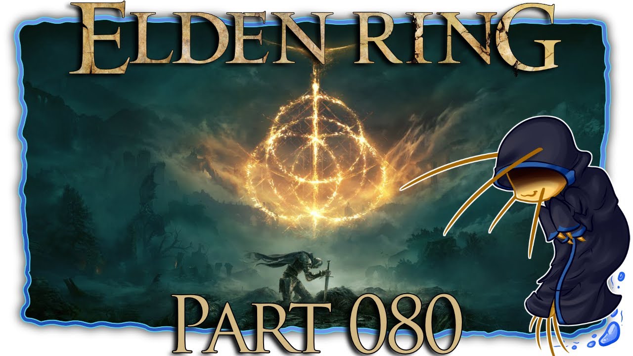 Elden Ring | Part 80 | GaryLinde Of Rivia And The Invisible Assassins [FirstRun/Let'sPlay]