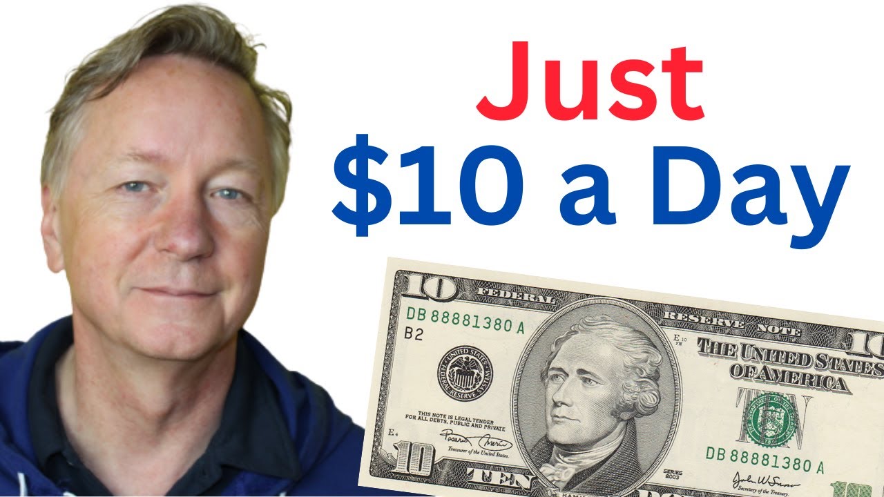 Just Ten Dollars a Day - What Can You Do?