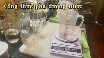 Công Thức Pha Đường Nước - Cách Làm Đường Nước Chuẩn