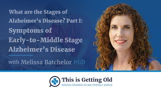 What are the Stages of Alzheimer’s Disease? Part I: Symptoms of EarlytoMiddle Stage Alzheimers