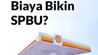 Berapa Sih Biaya Bikin SPBU ??