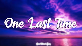 One Last Time - Ariana Grande (Lyrics)