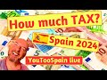 How much tax will i pay in spain in 2024  latest update 