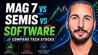 Semiconductors vs. Mag 7 vs. Software: How to Compare Tech Stocks