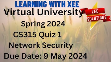 CS315 Network Security Quiz 1 Spring 2024 Virtual University of Pakistan