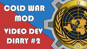 Cold War Mod - Video Dev Diary #2