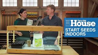 How to Start Seeds Indoors | Ask This Old House