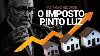 Habitação recorde: o imposto Pinto Luz