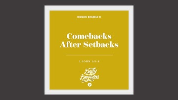 Comebacks After Setbacks - Daily Devotion