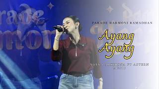 Sasya Arkhisna Ft Astern  Ayang Ayang  Parade Harmony Ramadhan Layah Kembar