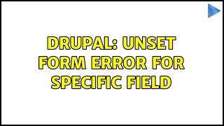 Drupal: unset form error for specific field (2 Solutions!!)