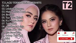 LAGU T2 TERPOPULER & TERHITS || T2 LAGU TERBAIK & KENANGAN || T2