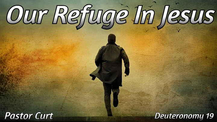 Deuteronomy 19 | Our Refuge In Jesus | 6/18/25