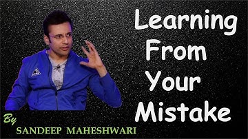 Learning  From Your Mistake By Sandeep Maheshwari