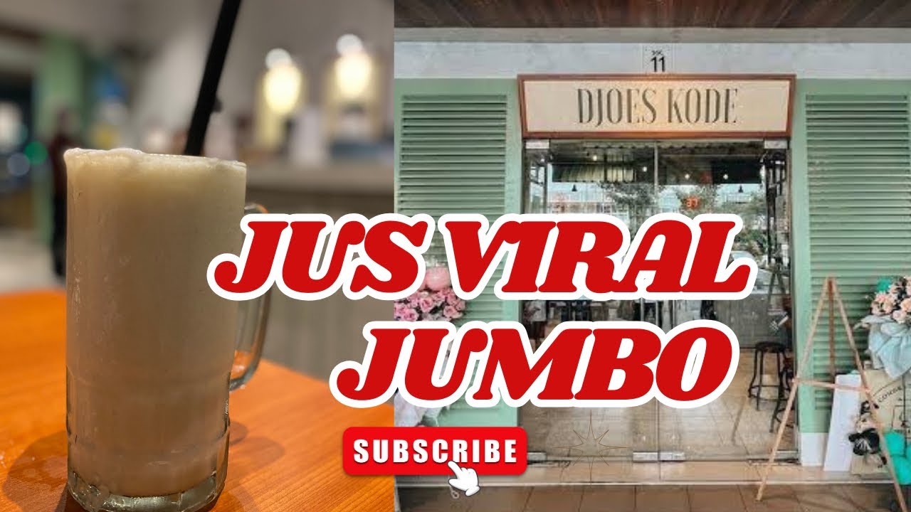 JUS JUMBO VIRAL MURAH BANGET!! #JusEnak #DjoesKode - YouTube