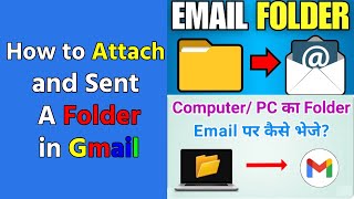 How to Attach & Sent a Folder in Gmail