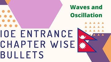 IOE entrance preparation | Waves and Oscillation | Chapter wise bullets