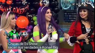 Chicas De Es Show Sacan Sus Verdades A Konan Big Lunes 31102022