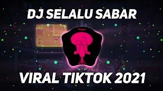 DJ DISAAT HATIKU MULAI NYAMAN VIRAL TIKTOK 2021 | DJ SELALU SABAR